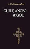 Allison, C. Fitzsimons: Guilt, Anger, and God