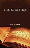 Newbigin, Lesslie: A Walk Through the Bible Newbigin, Lesslie: A Walk Through the Bible