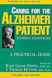 Dippel, Raye Lynne: Caring for the Alzheimer Patient: A Practical Guide Dippel, Raye Lynne: Caring for the Alzheimer Patient: A Practical Guide