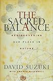 Suzuki, David T.: The Sacred Balance: Rediscovering Our Place in Nature