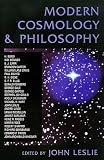 Leslie, John: Modern Cosmology & Philosophy