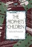 Wohlforth, Tim: The Prophet's Children: Travels on the American Left Wohlforth, Tim: The Prophet's Children: Travels on the American Left