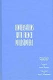 Rotzer, Florian: Conversations With French Philosophers Rotzer, Florian: Conversations With French Philosophers