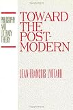 Lyotard, Jean-Francois: Toward the Postmodern