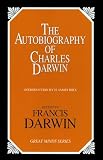 Darwin, Charles: The Autobiography of Charles Darwin