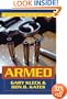 Armed: New Perspectives on Gun Control