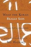 Warraq, Ibn: What the Koran Really Says: Language, Text, and Commentary