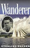 Hayden, Sterling: Wanderer Hayden, Sterling: Wanderer