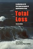 Coote, Jack: Total Loss: A Collection of 45 First-Hand Accounts of Yacht Losses at Sea Coote, Jack: Total Loss: A Collection of 45 First-Hand Accounts of Yacht Losses at Sea