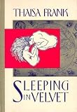 Frank, Thaisa: Sleeping in Velvet Frank, Thaisa: Sleeping in Velvet