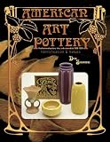 Sigafoose, Dick: American Art Pottery: A Collection of Pottery, Tiles, and Memorabilia, 1880-1950  Identification & Values
