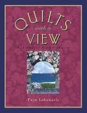 Labanaris, Faye: Quilts With a View: A Fabric Adventure