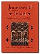 Juneteenth Texas: Essays in African-American Folklore