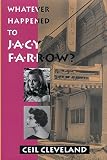 Cleveland, Ceil: Whatever Happened to Jacy Farrow?