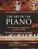 Dubal, David: The Art of the Piano: Its Performers, Literature and Recordings