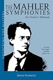 Hurwitz, David: The Mahler Symphonies: An Owner's Manual
