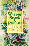 Miller, E. Ethelbert: Whispers, Secrets and Promises Miller, E. Ethelbert: Whispers, Secrets and Promises