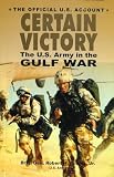 Scales, Robert H.: Certain Victory: The U.S. Army in the Gulf War