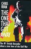 Ryan, Chris: The One That Got Away Ryan, Chris: The One That Got Away