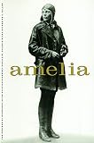 Goldstein, Donald M.: Amelia: A Life of the Aviation Legend