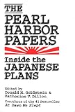 Goldstein, Donald M.: The Pearl Harbor Papers : Inside the Japanese Plans Goldstein, Donald M.: The Pearl Harbor Papers : Inside the Japanese Plans