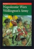 Fletcher, Ian: Napoleonic Wars: Wellington's Army Fletcher, Ian: Napoleonic Wars: Wellington's Army