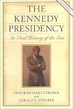 Strober, Deborah H.: The Kennedy Presidency : An Oral History of the ERA