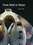 Hall, Barry: From Mud to Music: Making And Enjoying Ceramic Musical Instruments