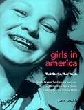 Cassidy, Carol: Girls in America: Their Stories, Their Words