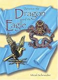 Schneider, Mical: Between the Dragon and the Eagle