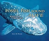 Walker, Sally M.: Fossil Fish Found Alive: Discovering the Coelacanth