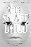McNish, Cliff: The Silver Child McNish, Cliff: The Silver Child