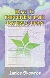 Skowron, Janice: How to Differentiate Instruction