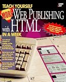 Lemay, Laura: Teach Yourself More Web Publishing With Html in a Week Lemay, Laura: Teach Yourself More Web Publishing With Html in a Week