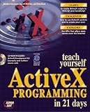 Perkins, Jeff: Teach Yourself Activex Programming in 21 Days Perkins, Jeff: Teach Yourself Activex Programming in 21 Days