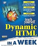 Campbell, Bruce: Teach Yourself Dynamic Html in a Week Campbell, Bruce: Teach Yourself Dynamic Html in a Week