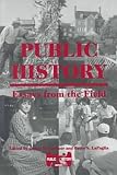 Lapaglia, Peter S.: Public History: Essays from the Field Lapaglia, Peter S.: Public History: Essays from the Field