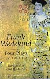 Mueller, Carl R.: Frank Wedekind: Four Plays Mueller, Carl R.: Frank Wedekind: Four Plays