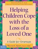 Kroen, William C.: Helping Children Cope With the Loss of a Loved One: A Guide for Grownups