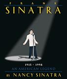 Frank Sinatra : An American Legend 1915-1998 (1575441152) by Sinatra, Nancy Sinatra, Nancy: Frank Sinatra : An American Legend 1915-1998