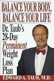 Taub, Edward A.: Balance Your Body, Balance Your Life Taub, Edward A.: Balance Your Body, Balance Your Life