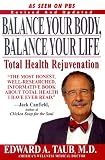 Taub, Edward A.: Balance Your Body, Balance Your Life : The Wellness Code - Look Healthy, Feel Healthy, Stay Healthy! Taub, Edward A.: Balance Your Body, Balance Your Life : The Wellness Code - Look Healthy, Feel Healthy, Stay Healthy!