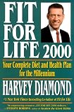 Diamond, Harvey: Fit for Life: Your Complete Diet and Health Plan for the Millennium Diamond, Harvey: Fit for Life: Your Complete Diet and Health Plan for the Millennium