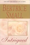 Small, Bertrice: Intrigued Small, Bertrice: Intrigued