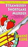 Fluke, Joanne: Strawberry Shortcake Murder