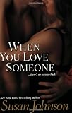 Johnson, Susan: When You Love Someone