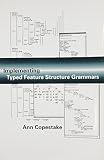 Copestake, Ann: Implementing Typed Feature Structure Grammars