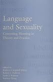 Campbell-Kibler, Kathryn: Language and Sexuality: Contesting Meaning in Theory and Practice