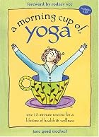 A Morning Cup of Yoga: One 15-minute Routine&hellip;