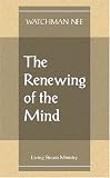 Nee, Watchman: The Renewing of the Mind